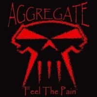 Aggregate - Feel The Pain ryhmässä CD @ Bengans Skivbutik AB (699468)