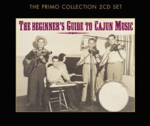 Blandade Artister - Beginners Guide To Cajun Music ryhmässä CD / Pop-Rock @ Bengans Skivbutik AB (699812)