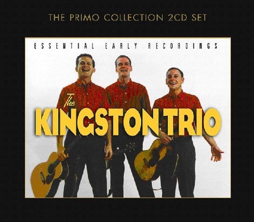 Kingston Trio - Essential Early Recordings ryhmässä CD / Pop @ Bengans Skivbutik AB (699864)