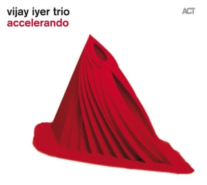 Vijay Iyer Trio - Accelerando ryhmässä CD / Jazz @ Bengans Skivbutik AB (699930)