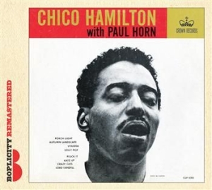 Hamilton Chico With Paul Horn - Chico Hamilton With Paul Horn ryhmässä CD @ Bengans Skivbutik AB (705759)