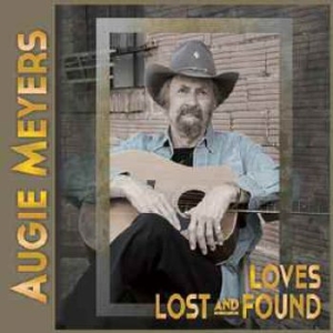 Augie Meyers - Loves Lost And Found ryhmässä CD @ Bengans Skivbutik AB (705838)