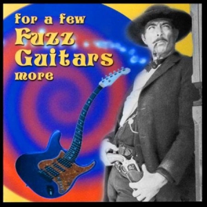 Various Artists - For A Few Fuzz Guitars More ryhmässä CD / Rock @ Bengans Skivbutik AB (705916)