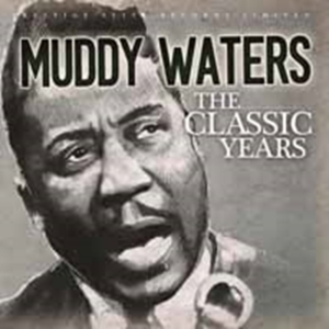 Waters Muddy - Classic Years ryhmässä Övrigt /  @ Bengans Skivbutik AB (713918)