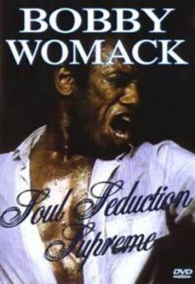 Bobby Womack - Soul Seduction Supreme ryhmässä Musiikki-DVD & Bluray @ Bengans Skivbutik AB (883338)