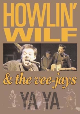 Howlin' Wilf & The Vee-Jays - Ya Ya ryhmässä Musiikki-DVD & Bluray @ Bengans Skivbutik AB (888628)