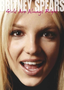 Spears Britney - Girls Are Always Right 2 Dvd Docume ryhmässä Minishops / Britney Spears @ Bengans Skivbutik AB (889928)