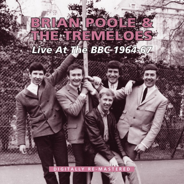 Poole Brian And The Tremeloes - Live At The Bbc 1964-67 ryhmässä CD / Myydyimmät @ Bengans Skivbutik AB (900204)
