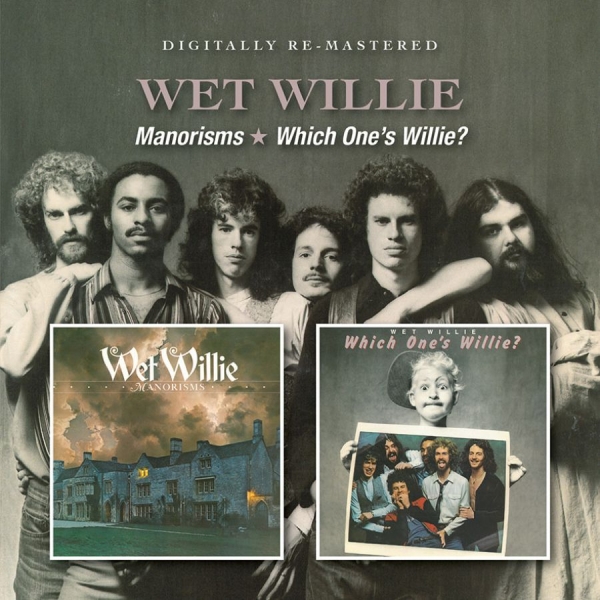 Wet Willie - Manorisms/Which One's Willie? ryhmässä CD / Pop @ Bengans Skivbutik AB (900208)