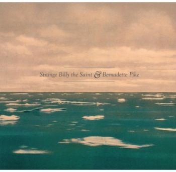 Strange Billy The Saint And Bernade - A Love Story ryhmässä CD / Rock @ Bengans Skivbutik AB (900242)