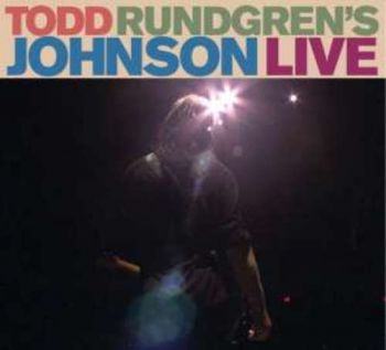 Rundgren Todd - Todd Rundgren's Johnson Live (Cd+Dv ryhmässä CD / Rock @ Bengans Skivbutik AB (902779)