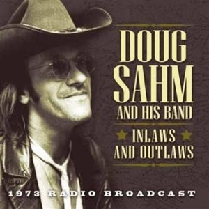 Sahm Doug - Inlaws & Outlaws - Live Radio Broad ryhmässä CD / Pop @ Bengans Skivbutik AB (912993)