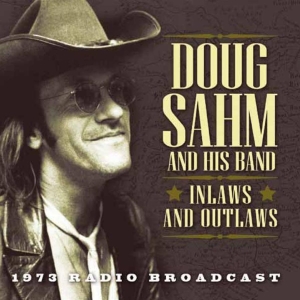 Sahm Doug - Inlaws & Outlaws - Live Radio Broad ryhmässä CD / Pop-Rock @ Bengans Skivbutik AB (912993)