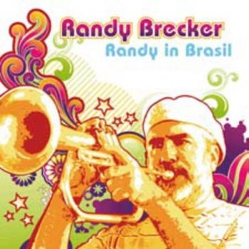 Brecker Randy - Randy In Brasil (Inkl.Cd) ryhmässä VINYYLI / Myydyimmät @ Bengans Skivbutik AB (913026)