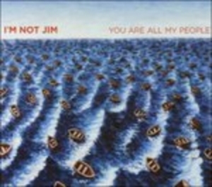I'm Not Jim - You Are All My People ryhmässä CD / Pop-Rock @ Bengans Skivbutik AB (916942)