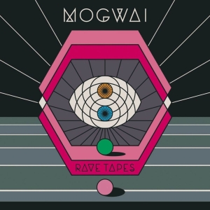 Mogwai - Rave Tapes ryhmässä CD @ Bengans Skivbutik AB (917083)