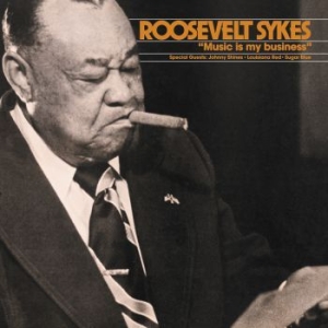 Roosevelt Sykes - Music Is My Business ryhmässä CD / Jazz @ Bengans Skivbutik AB (928585)