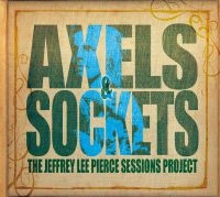 Jeffrey Lee Pierce Project - Axels & Sockets ryhmässä CD @ Bengans Skivbutik AB (932357)