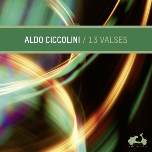 Ciccolini Aldo - 13 Valses ryhmässä CD / Myydyimmät @ Bengans Skivbutik AB (945574)
