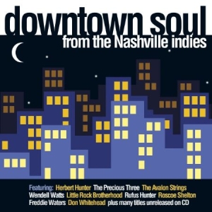 Various Artists - Downtown Soul From The Nashvil ryhmässä CD @ Bengans Skivbutik AB (948962)