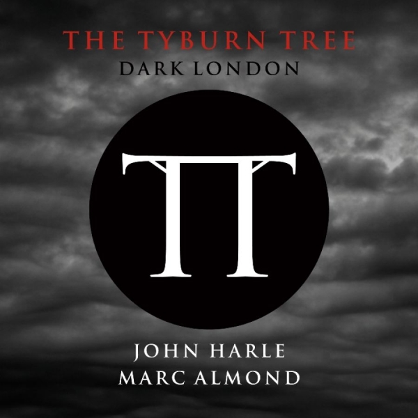 Harle John & Almond Marc - The Tyburn Tree - Dark London ryhmässä CD / Myydyimmät @ Bengans Skivbutik AB (949522)