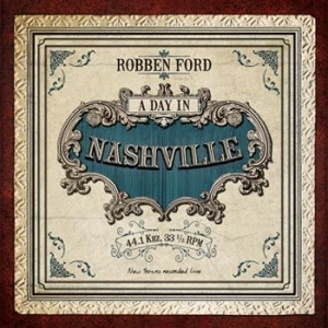 Ford Robben - A Day In Nashville ryhmässä VINYYLI / Rock @ Bengans Skivbutik AB (951423)