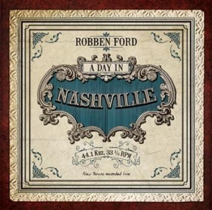 Ford Robben - A Day In Nashville ryhmässä CD @ Bengans Skivbutik AB (951428)