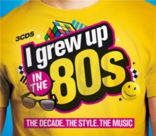 Various artists - I grew up in the 80's ryhmässä Labels /  @ Bengans Skivbutik AB (952691)