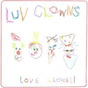 Luv Clowns - Love Clowns! ryhmässä CD @ Bengans Skivbutik AB (956270)