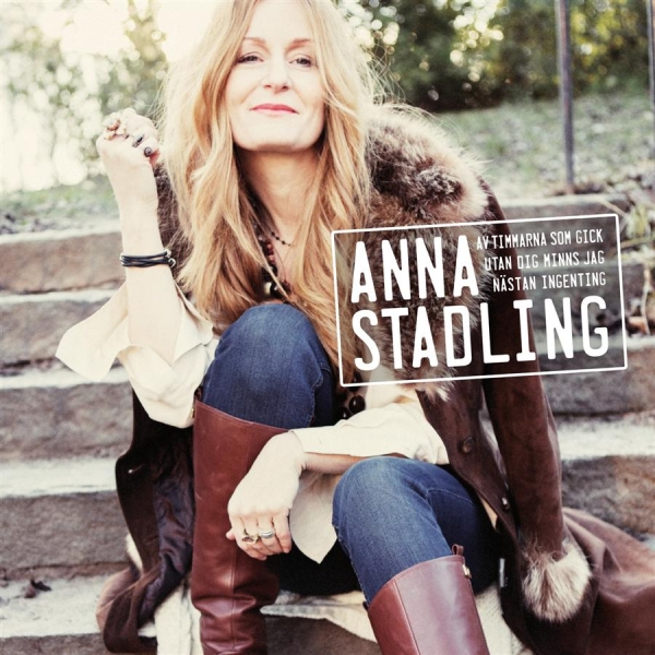 Anna Stadling - Av Timmarna Som Gick Utan Dig ryhmässä CD / Rock @ Bengans Skivbutik AB (957633)