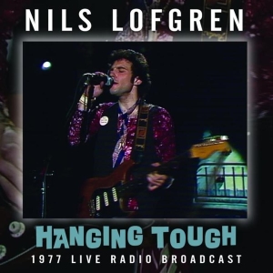 Lofgren Nils - Hanging Tough (1977 Radio Broadcast ryhmässä CD / Pop-Rock @ Bengans Skivbutik AB (958837)