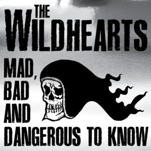 Wildhearts - Mad Bad & Dangerous To Know (Cd + D ryhmässä CD / Pop-Rock @ Bengans Skivbutik AB (961796)