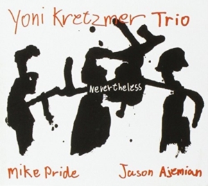 Kretzmer Yoni - Never The Less ryhmässä CD / Jazz @ Bengans Skivbutik AB (983327)