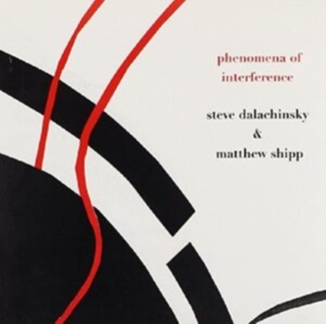 Dalachinsky Steve & Matthew Shipp - Phenomena Of Interference ryhmässä CD @ Bengans Skivbutik AB (983329)