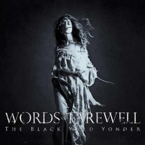 Words Of Farewell - Black Wild Yonder ryhmässä CD @ Bengans Skivbutik AB (989391)