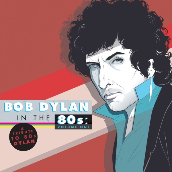 Various Artists - Bob Dylan In The 80'S:A Tribute ryhmässä VINYYLI / Myydyimmät @ Bengans Skivbutik AB (989945)