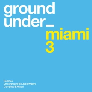 Various Artists - Underground Sound Of Miami 3 ryhmässä CD / Dance-Techno @ Bengans Skivbutik AB (989950)