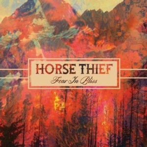 Horse Thief - Fear In Bliss ryhmässä CD / Pop-Rock @ Bengans Skivbutik AB (989952)