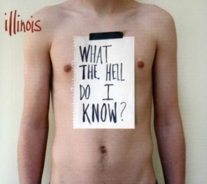 Illinois - What The Hell Do I Know? ryhmässä CD @ Bengans Skivbutik AB (989986)