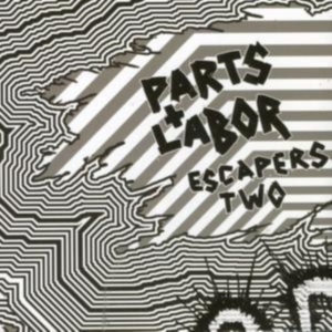 Parts And Labor - Escapers 2:Grind Pop ryhmässä Övrigt /  @ Bengans Skivbutik AB (989987)