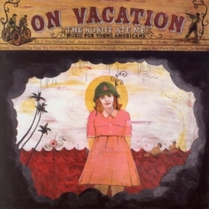 Robot Ate Me - On Vacation ryhmässä CD / Pop-Rock @ Bengans Skivbutik AB (990005)