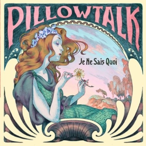 Pillow Talk - Je Ne Sais Quoi ryhmässä CD @ Bengans Skivbutik AB (990168)