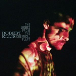 Robert Ellis - Lights From The Chemical Plant ryhmässä CD / Pop-Rock @ Bengans Skivbutik AB (990370)