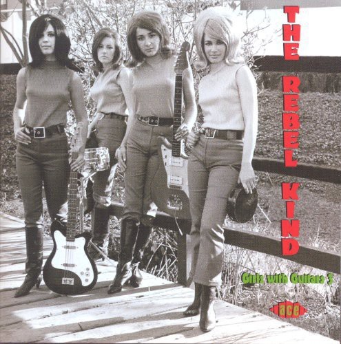 Various Artists - Rebel Kind: Girls With Guitars 3 ryhmässä CD / Rock @ Bengans Skivbutik AB (991524)