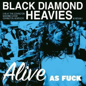 Black Diamond Heavies - Alive As Fuck:Masinic Lodge ryhmässä VINYYLI @ Bengans Skivbutik AB (996561)