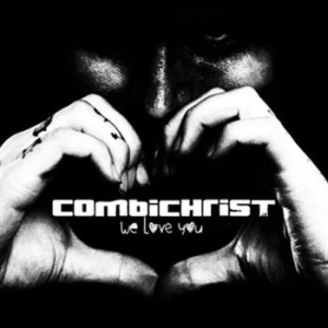 Combichrist - We Love You ryhmässä CD / Norsk Musik,Pop-Rock @ Bengans Skivbutik AB (997769)