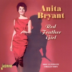 Anita Bryant - Red Feather Girl, The Ultimate Collection. 25 Tks Of Ex. Miss Oklahoma