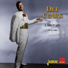 Dee Clark - A History 1952-1960