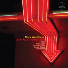 Weinstein Mark - Latin Jazz Underground ryhmässä CD @ Bengans Skivbutik AB (1023862)