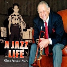 Glenn Zottola Story - A Jazz Life ryhmässä CD @ Bengans Skivbutik AB (1026196)